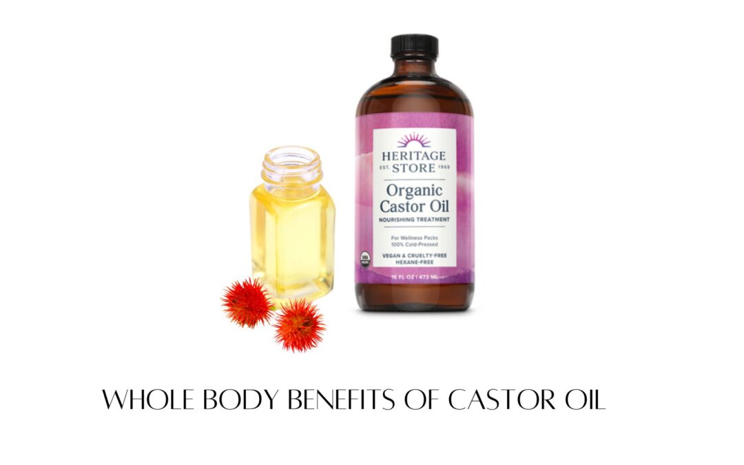 Whole Body Benefits of Castor Oil